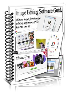 The Complete Digital SLR Guide - BONUS! Free Image Editing Software And How To Use It